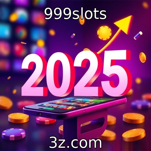 Crescimento do mercado de jogos móveis em 2025 : 999slots